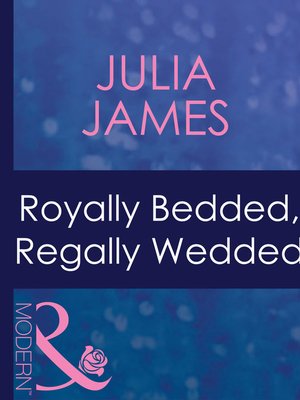 cover image of Royally Bedded, Regally Wedded